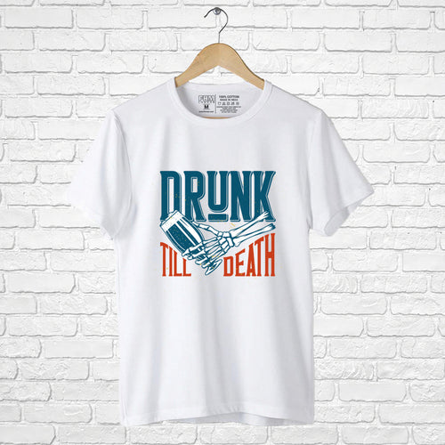 "DRUNK TILL DEATH", Boyfriend Women T-shirt - FHMax.com