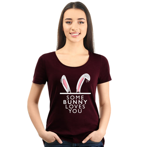 'Some Bunny Loves You' , Women Half Sleeve Tshirt - FHMax.com