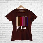 Friday, Women Half Sleeve T-shirt - FHMax.com