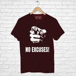 No excuses, Men's Half Sleeve T-shirt - FHMax.com