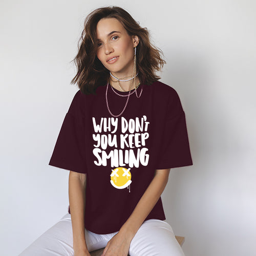 "WHY DON'T YOU KEEP SMILING", Boyfriend Women T-shirt - FHMax.com