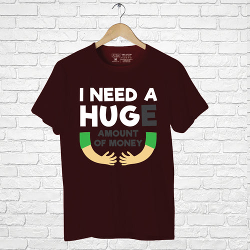 I Need A Huge Amount Of Money, Boyfriend Women T-shirt - FHMax.com