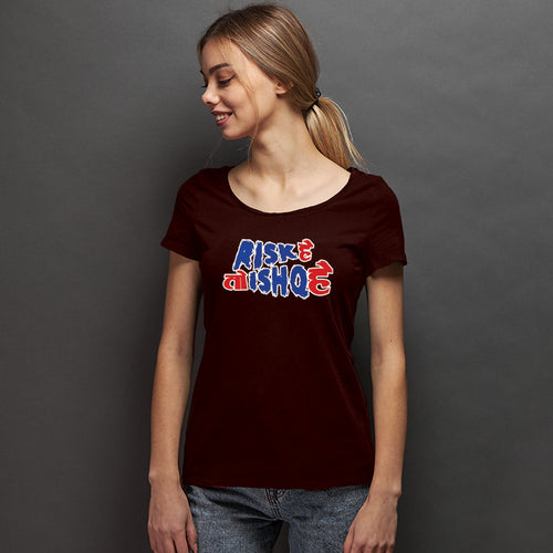 Risk hai to Ishq hai, Women Half Sleeve T-shirt - FHMax.com