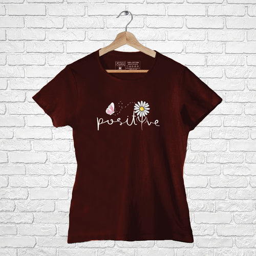 "Positive", Women Half Sleeve T-shirt - FHMax.com