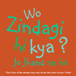 "WO ZINDAGI HI KYA? JO JHAND NA HO", Men's Half Sleeve T-shirt - FHMax.com