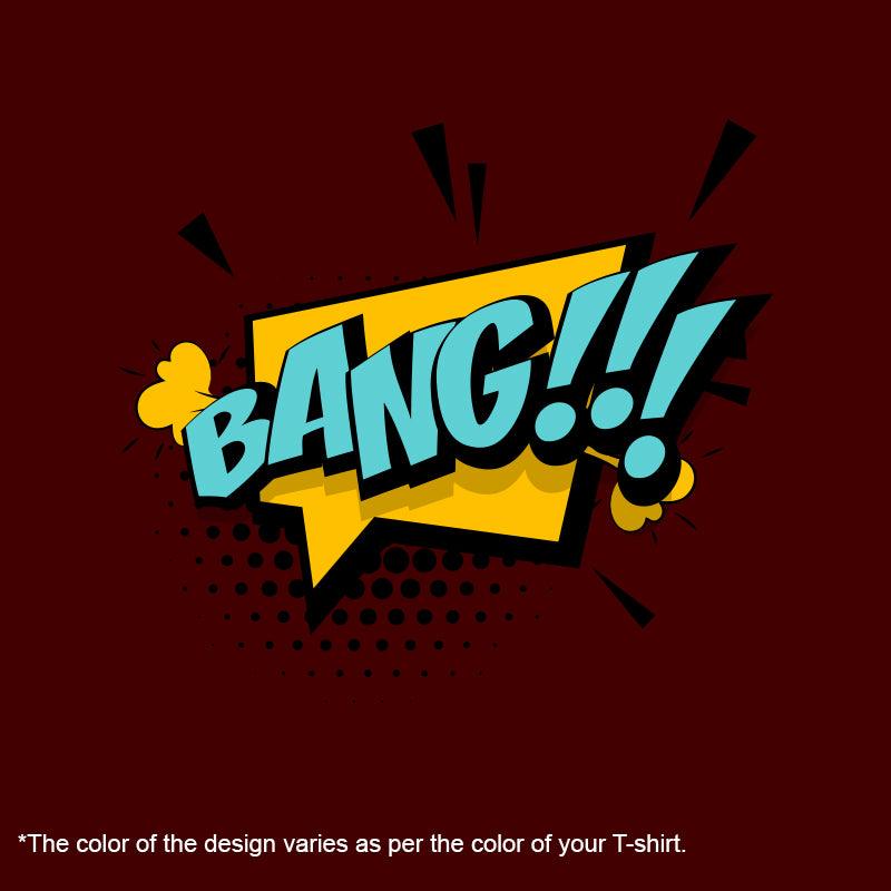 Bang!!!, Men's Half Sleeve Tshirt - FHMax.com