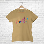 Beautiful, Women Half Sleeve T-shirt - FHMax.com