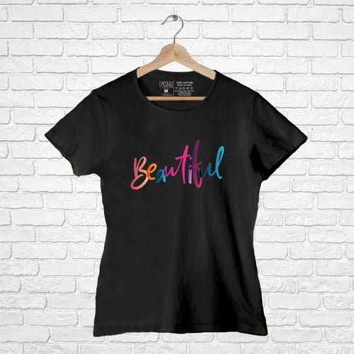 Beautiful, Women Half Sleeve T-shirt - FHMax.com