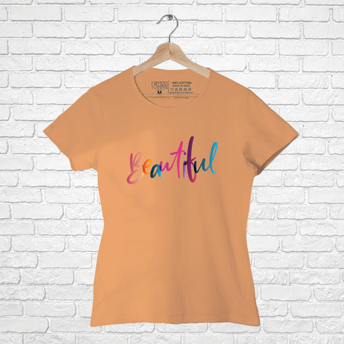 Beautiful, Women Half Sleeve T-shirt - FHMax.com