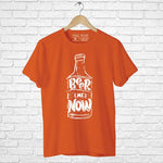 Beer me Now, Men's Half Sleeve Tshirt - FHMax.com