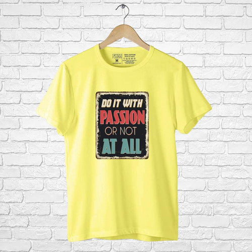 Do It With Passion Or Not At All, Men's Half Sleeve Tshirt - FHMax.com