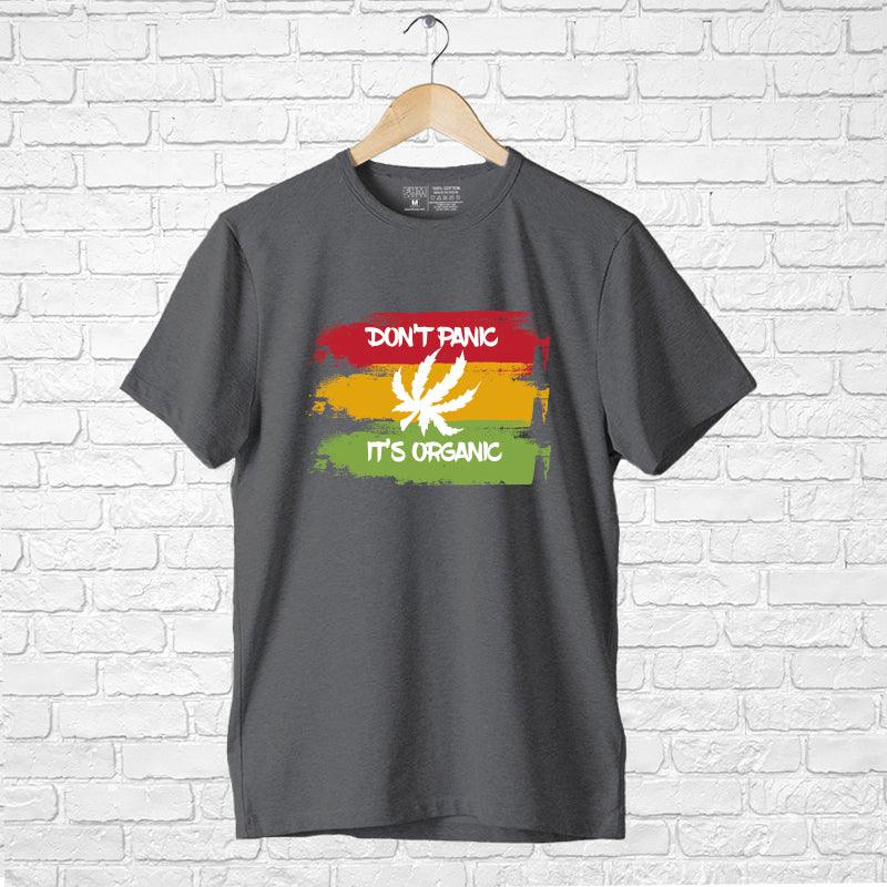 Don't Panic, its Organic Men's Half Sleeve T-shirt - FHMax.com
