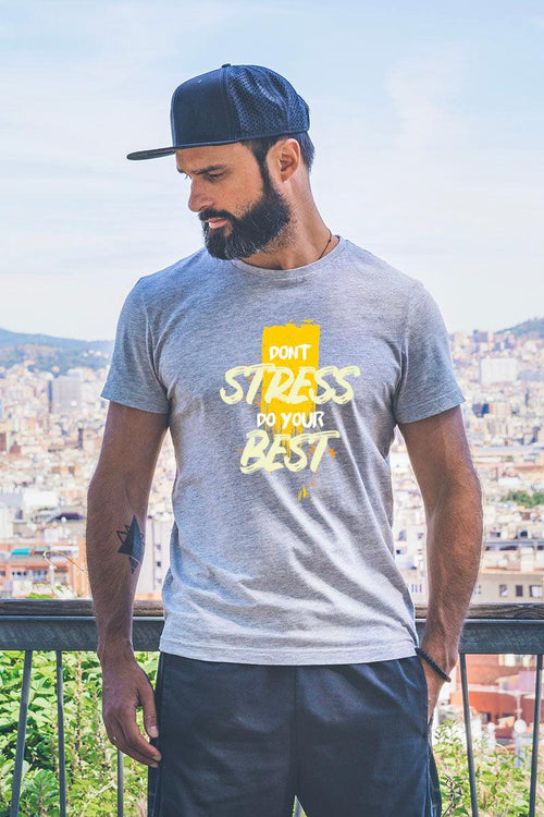 Don’t Stress Do your Best, Men's Half Sleeve Tshirt - FHMax.com