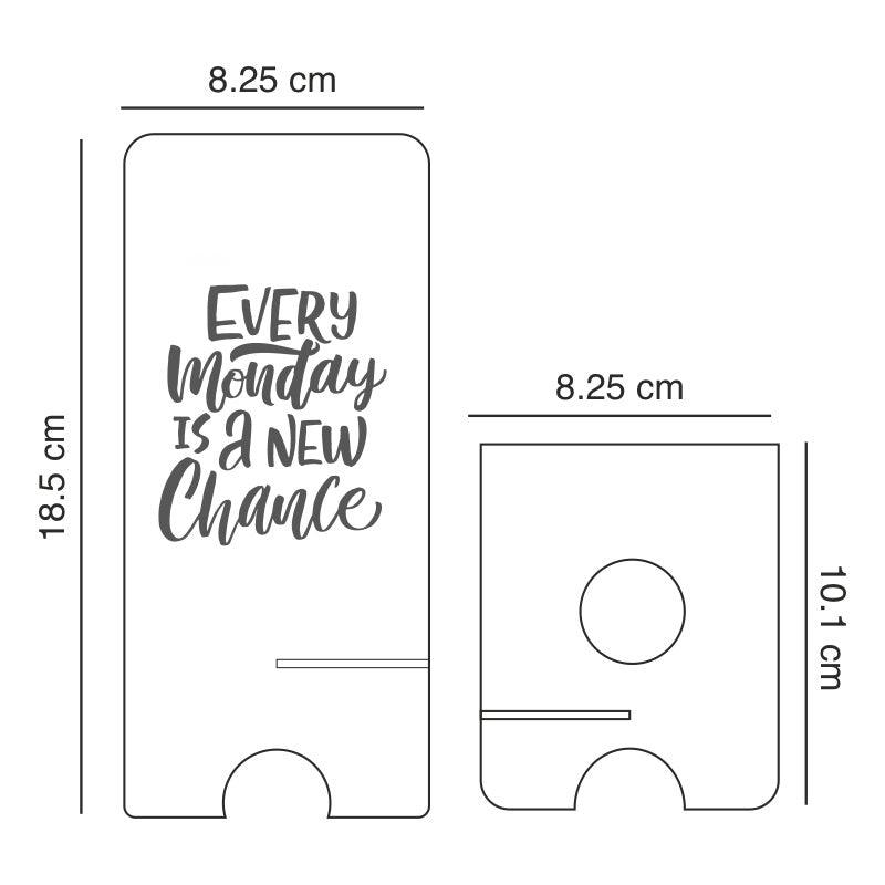 Every Monday is a new Chance! Reflective Acrylic Mobile Phone stand - FHMax.com