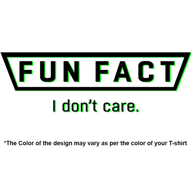 FUN FACT, I dont care Women Half Sleeve Tshirt - FHMax.com