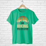 Go Hiking, Men's Half Sleeve Tshirt - FHMax.com