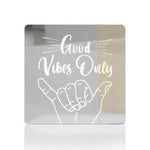 Good Vibes Only, Acrylic Mirror Coaster  (2+ MM) - FHMax.com