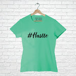 #Hustle, Women Half Sleeve T-shirt - FHMax.com