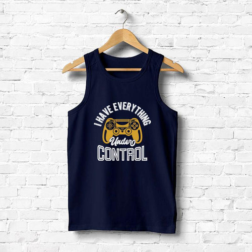 I have everything under Control, Men's Vest - FHMax.com