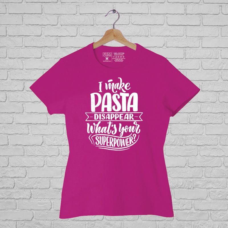I make Pasta,  Women Half Sleeve Tshirt - FHMax.com