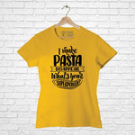 I make Pasta, Women Half Sleeve Tshirt - FHMax.com