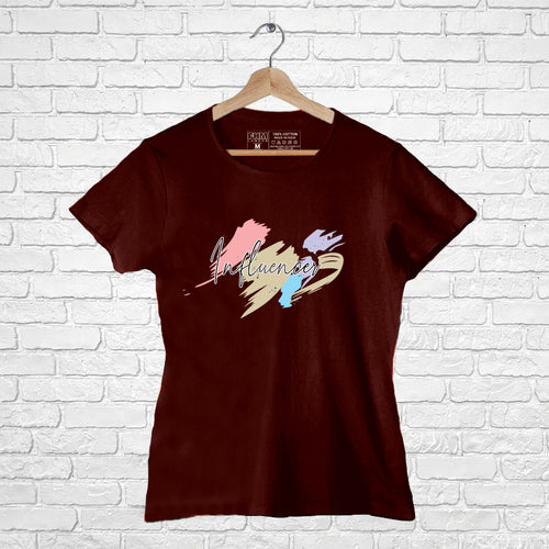 Influencer, Women Half Sleeve T-shirt - FHMax.com