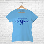 "INSPIRE", Women Half Sleeve T-shirt - FHMax.com