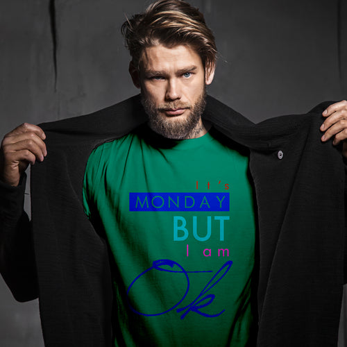 "IT'S MONDAY BUT I AM OK", Men's Half Sleeve T-shirt - FHMax.com