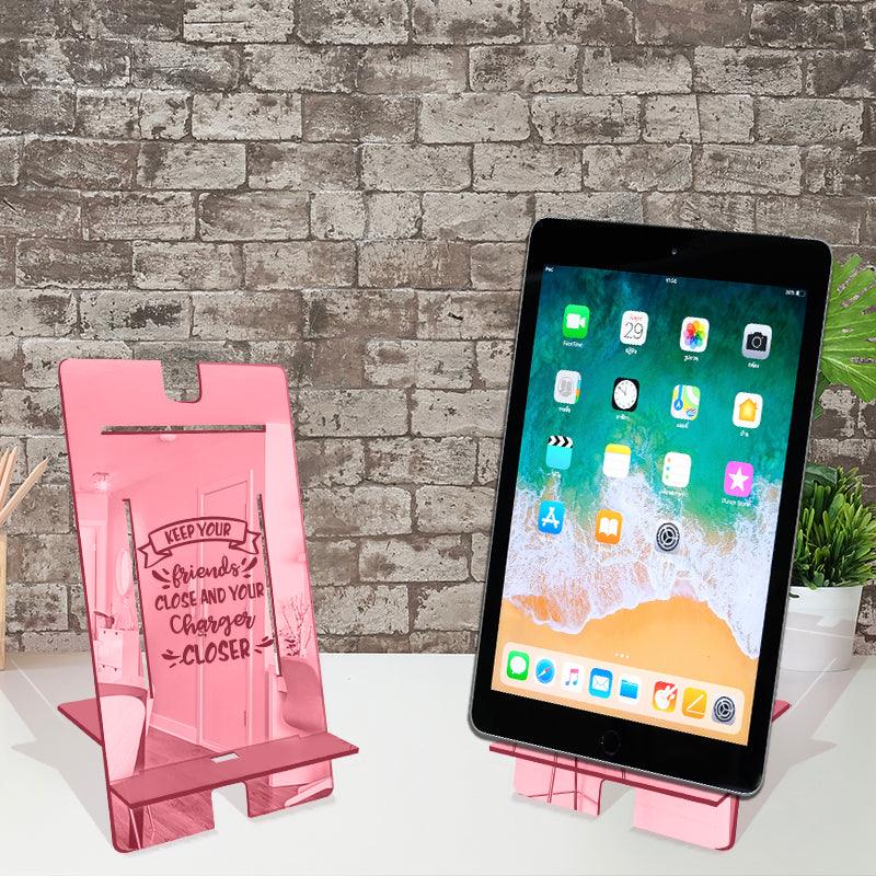 Keep your friends close and your charger closer, Reflective Acrylic Tablet stand - FHMax.com