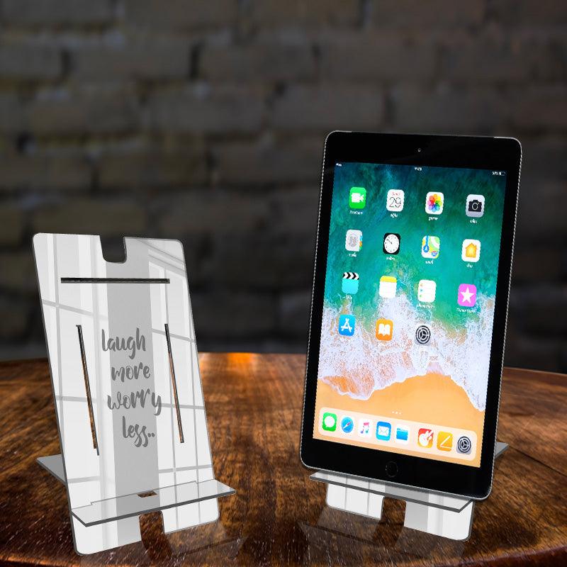 Laugh more very less, Reflective Acrylic Tablet stand - FHMax.com