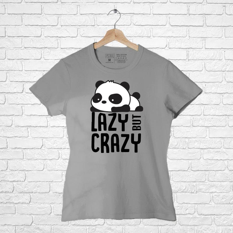 Lazy But Crazy, Women Half Sleeve Tshirt - FHMax.com