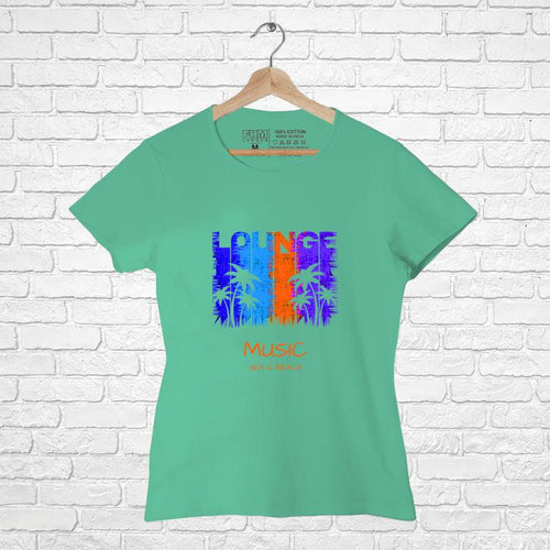 Lounge Music, Women Half Sleeve T-shirt - FHMax.com