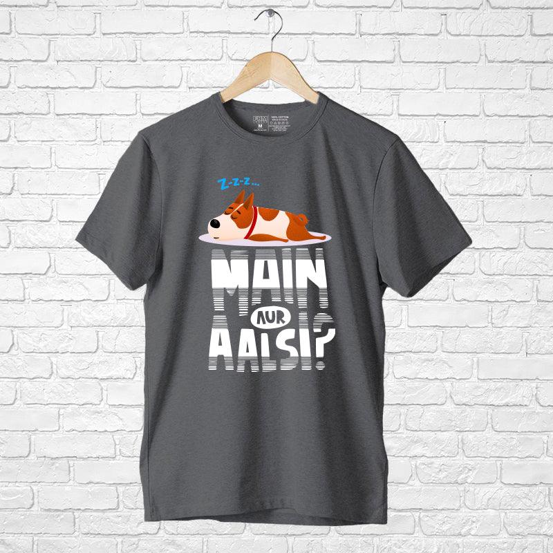 Main aur Aalsi??, Men's Half Sleeve Tshirt - FHMax.com