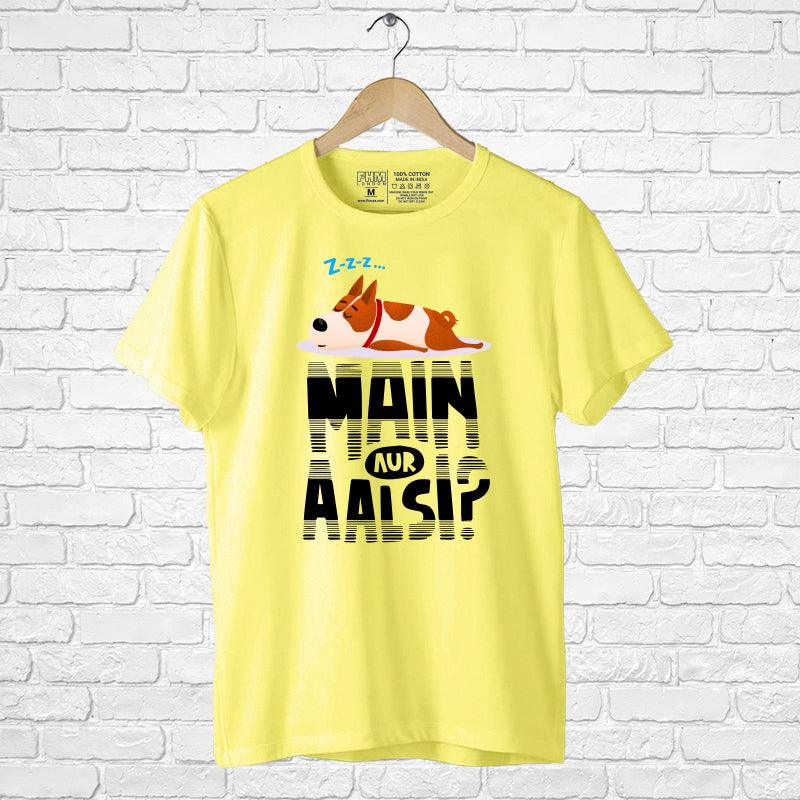 Main aur Aalsi??, Men's Half Sleeve Tshirt - FHMax.com