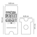 My life is not Perfect but my Gadget is, Reflective Acrylic Mobile Phone stand - FHMax.com