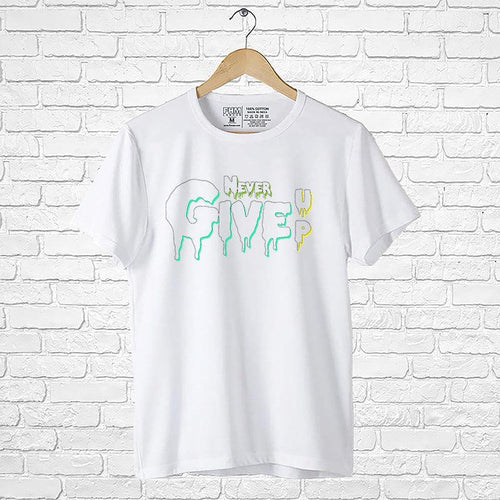 Never Give Up, Men's Half Sleeve Tshirt - FHMax.com