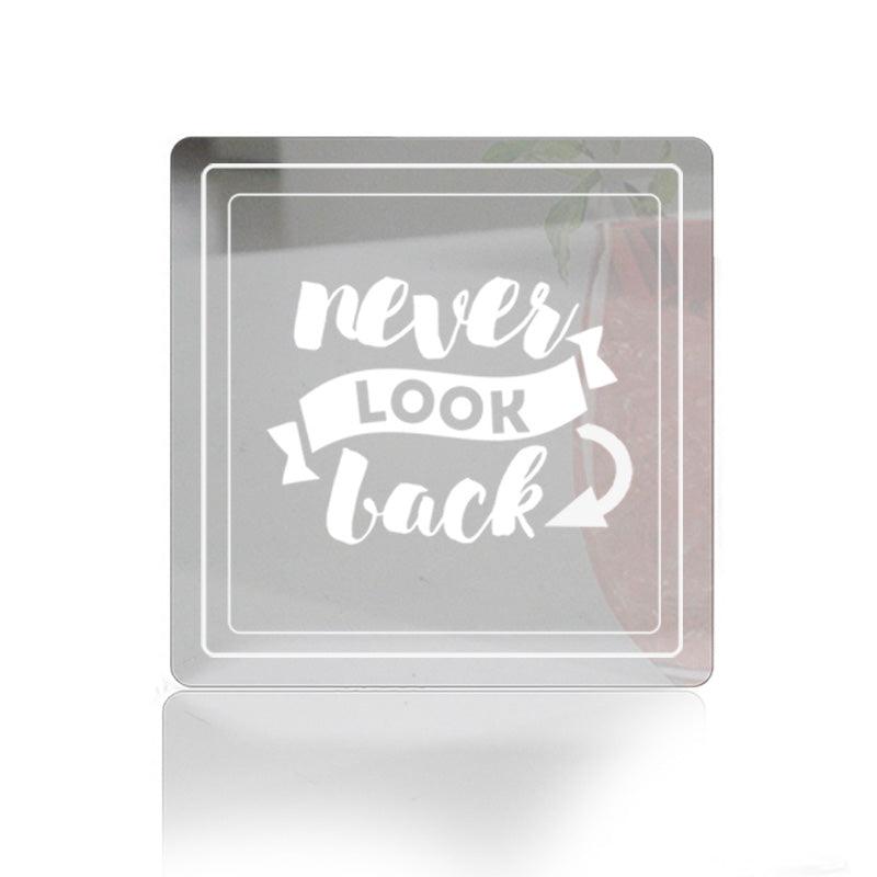 Never Look Back! Acrylic Mirror Coaster  (2+ MM) - FHMax.com