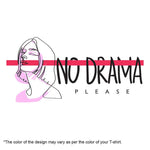 No Drama, Women Half Sleeve Tshirt - FHMax.com