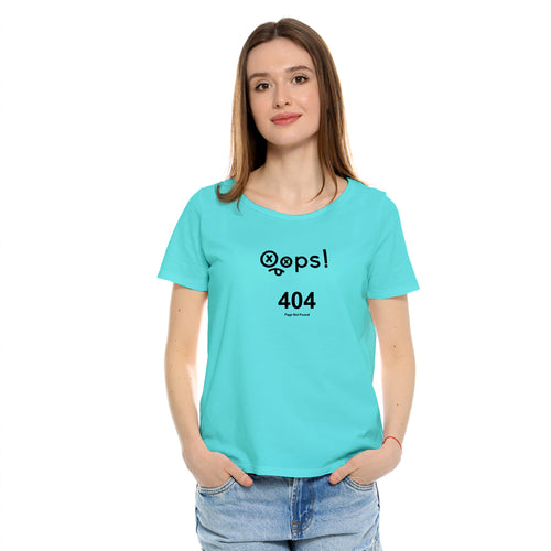 Oops 404, Women Half Sleeve Tshirt - FHMax.com