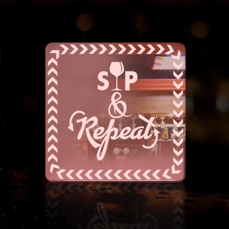 Sip & Repeat! Acrylic Mirror Coaster  (2+ MM) - FHMax.com