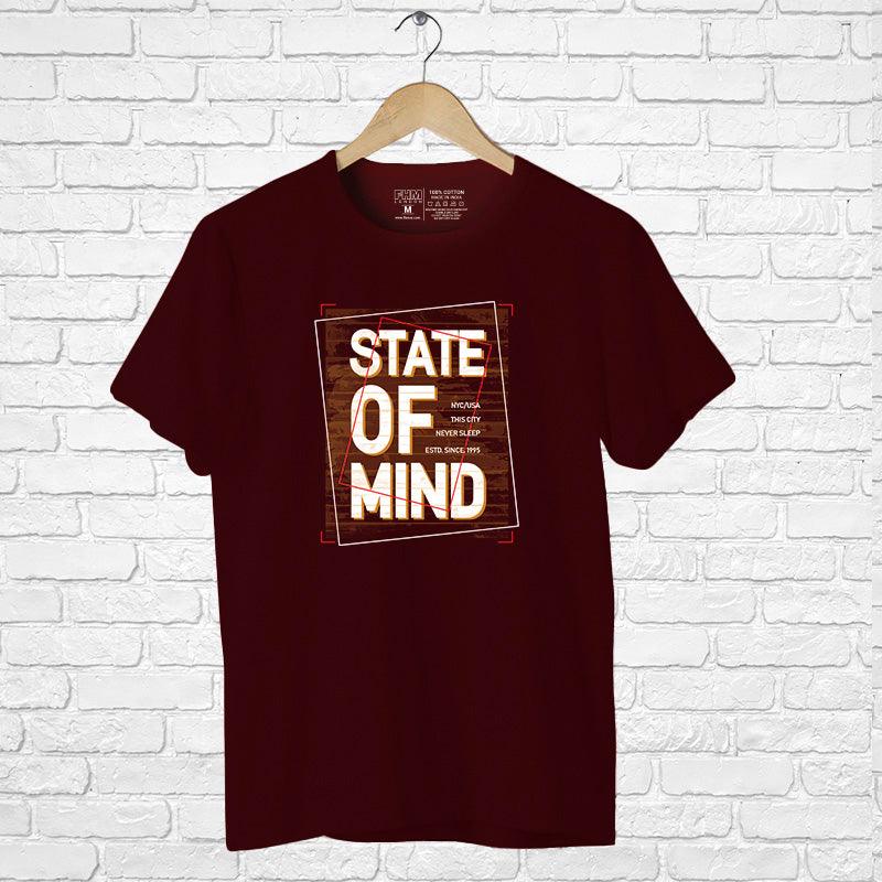 State Of Mind, Men's Half Sleeve Tshirt - FHMax.com