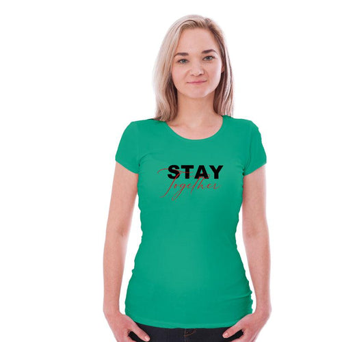 Stay Together, Women Half Sleeve T-shirt - FHMax.com