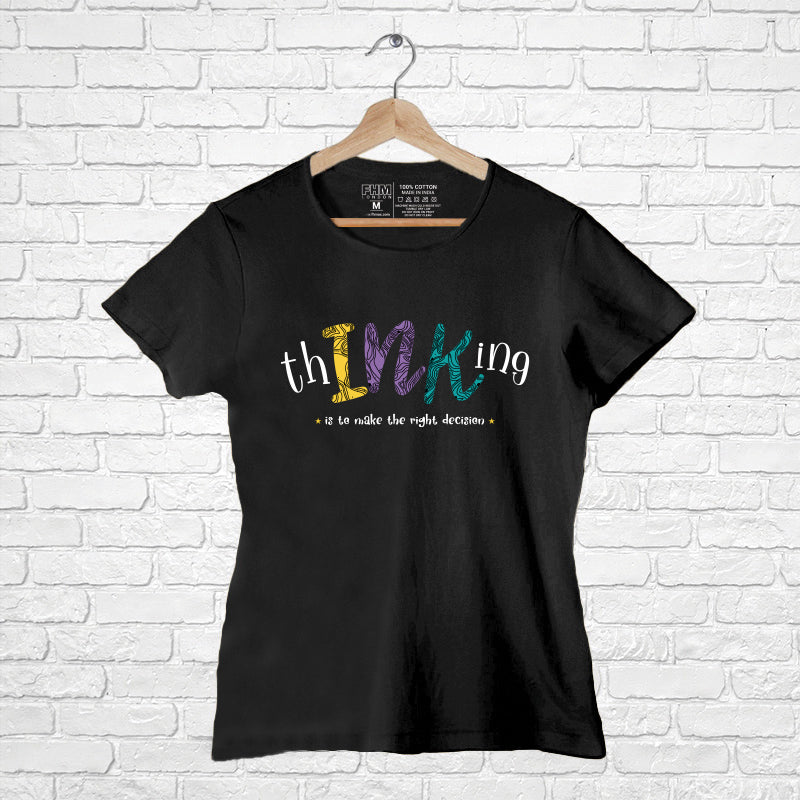 thinking, Women Half Sleeve T-shirt - FHMax.com