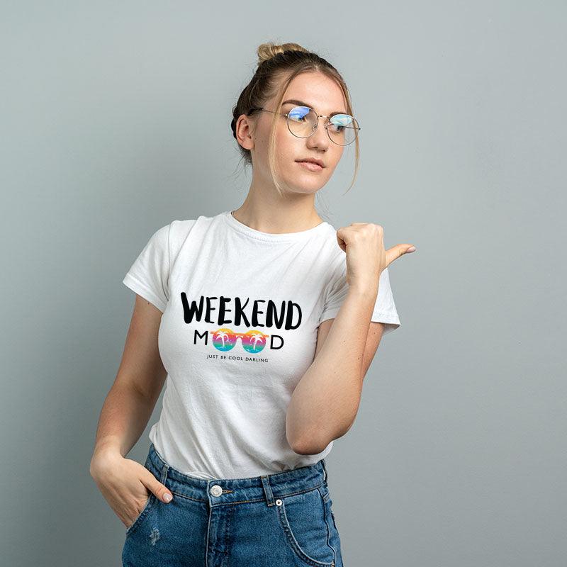 Weekend Mood, Women Half Sleeve Tshirt - FHMax.com