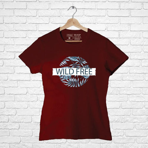 Wild Free, Women Half Sleeve T-shirt - FHMax.com