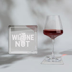 Wine Not! Acrylic Mirror Coaster  (2+ MM) - FHMax.com
