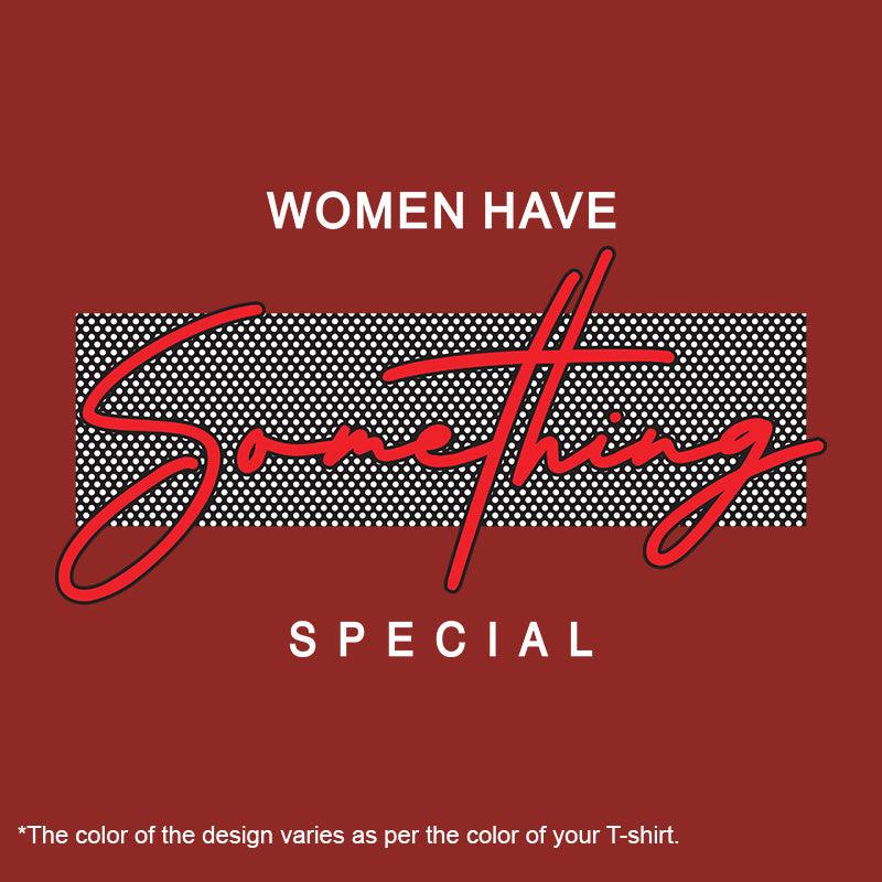 Women Have Something Special, Men's Half Sleeve Tshirt - FHMax.com