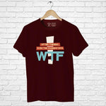 WTF, Men's Half Sleeve Tshirt - FHMax.com